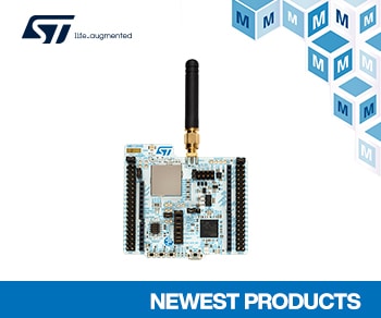 Mouser Electronics Now Stocking ST's LoRa-Enabled STM32WL Nucleo-64 Boards, Supporting World's First LoRa SoC